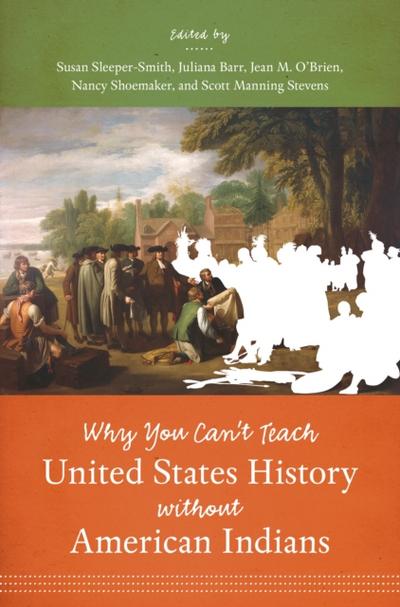 Why You Can’t Teach United States History without American Indians