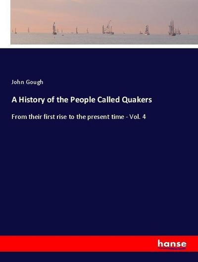 A History of the People Called Quakers