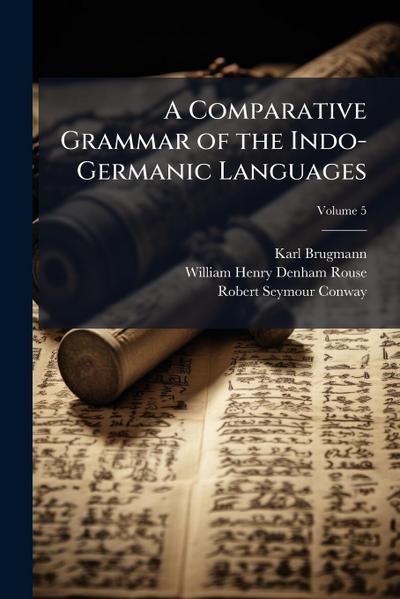 A Comparative Grammar of the Indo-Germanic Languages