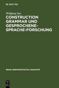 ’Contruction Grammar’ und ’Gesprochene-Sprache-Forschung’