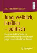 Jung, weiblich, ländlich - politisch