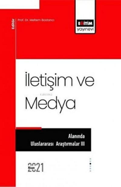 Iletisim ve Medya Alaninda Uluslararasi Arastirmalar - 3