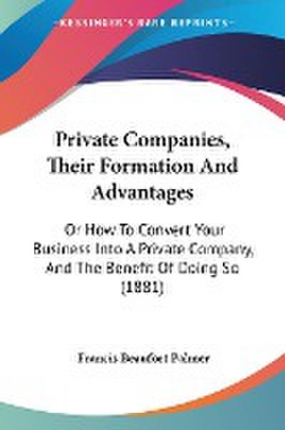Private Companies, Their Formation And Advantages
