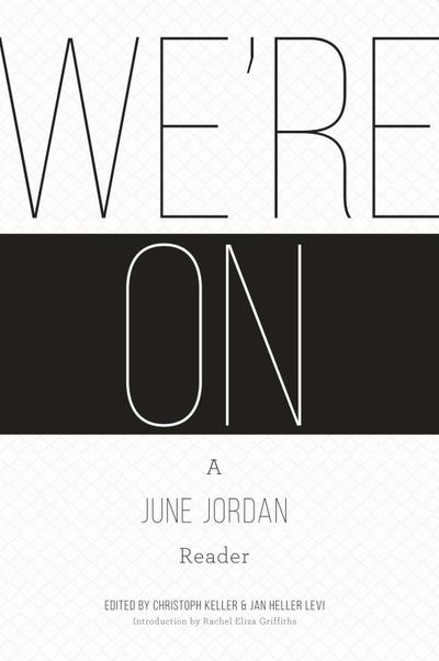 We’re On: A June Jordan Reader