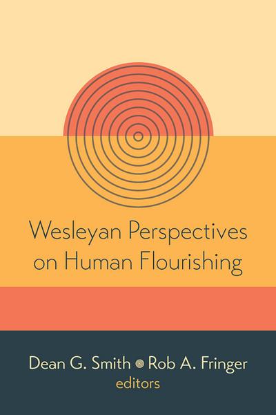 Wesleyan Perspectives on Human Flourishing