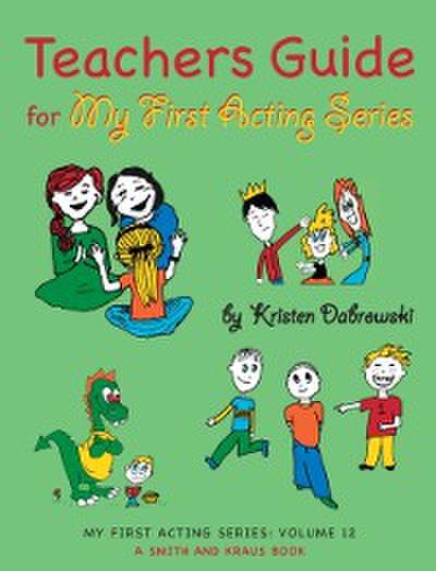 Teacher’s Guide for My First Acting Series