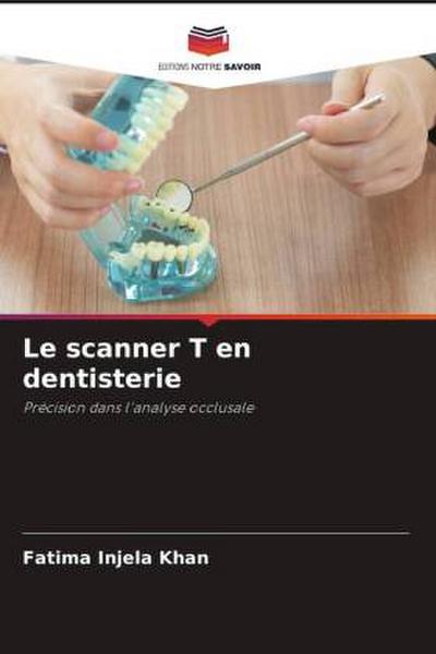 Le scanner T en dentisterie