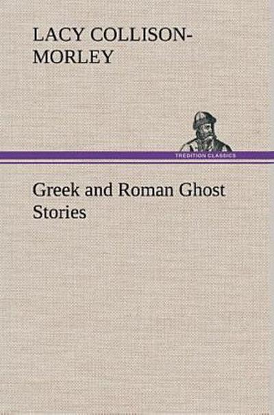 Greek and Roman Ghost Stories