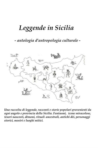Leggende in Sicilia: antologia d’antropologia culturale