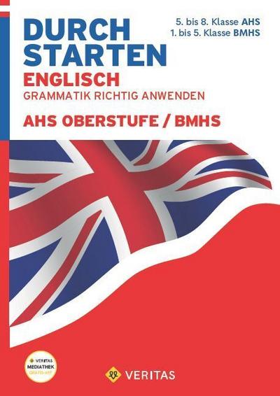 Durchstarten 9.-13. Schuljahr - AHS-O/BHMS - Grammatik - Lernhilfe mit herausnehmbares Lösungsheft
