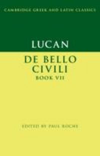 Lucan: de Bello Ciuili Book VII