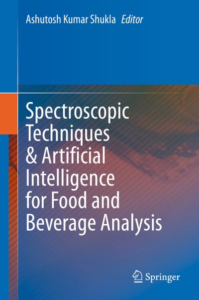 Spectroscopic Techniques & Artificial Intelligence for Food and Beverage Analysis