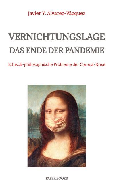 Vernichtungslage - Das Ende der Pandemie