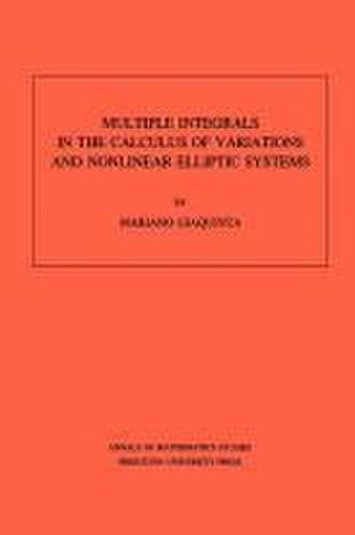 Multiple Integrals in the Calculus of Variations and Nonlinear Elliptic Systems