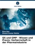 QS und GMP - Wissen und Praxis: Vorherrschaft in der Pharmaindustrie