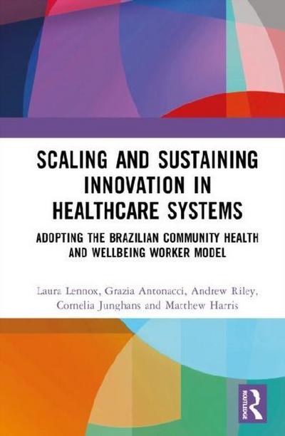 Scaling and Sustaining Innovation in Healthcare Systems
