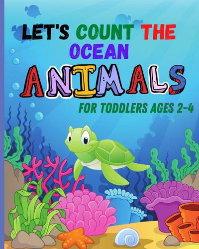 Let’s count the OCEAN ANIMALS for toddlers ages 2-4