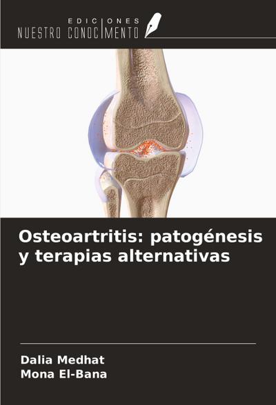 Osteoartritis: patogénesis y terapias alternativas