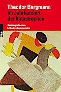 Im Jahrhundert der Katastrophen: Autobiografie eines kritischen Kommunisten