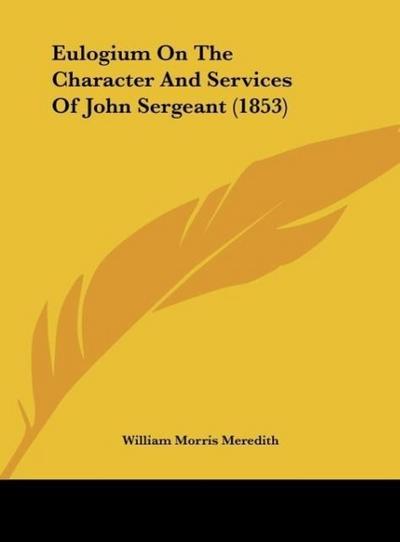 Eulogium On The Character And Services Of John Sergeant (1853)