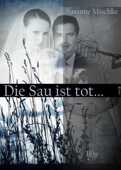 Die Sau ist tot...