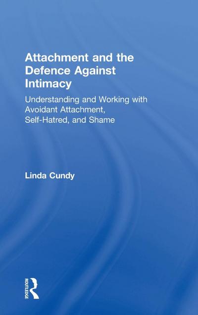 Attachment and the Defence Against Intimacy