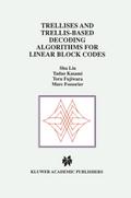 Trellises and Trellis-Based Decoding Algorithms for Linear Block Codes