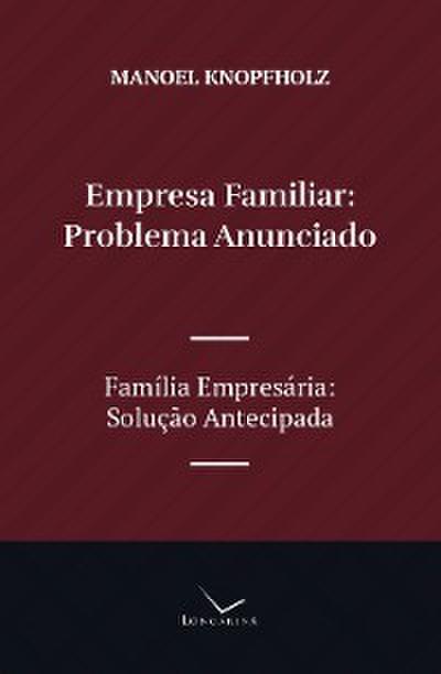 Empresa Familiar,  Problema Anunciado