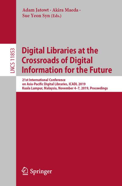 Digital Libraries at the Crossroads of Digital Information for the Future