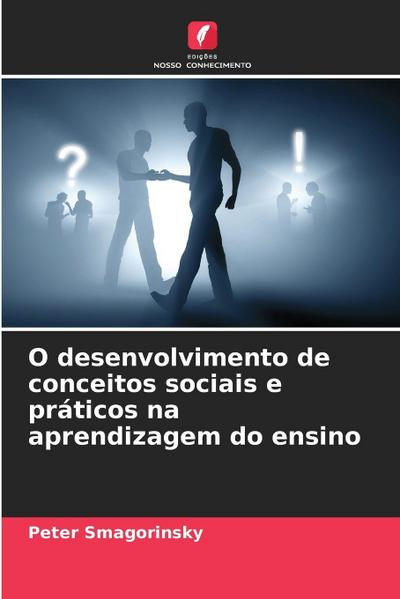 O desenvolvimento de conceitos sociais e práticos na aprendizagem do ensino