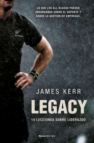 Legacy : 15 lecciones sobre liderazgo
