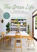 The Green Life: Der Wohn-Guide für ein nachhaltiges Leben