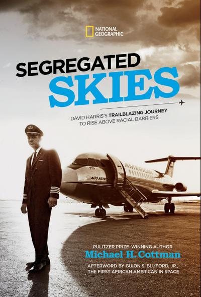 Segregated Skies: David Harris’s Trailblazing Journey to Rise Above Racial Barriers