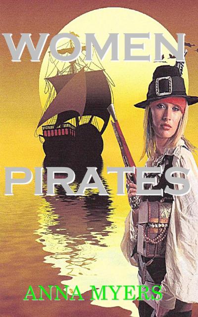Women Pirates (Scandalous Women, #3)
