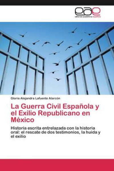 La Guerra Civil Española y el Exilio Republicano en México