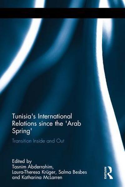 Tunisia’s International Relations since the ’Arab Spring’