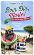 Bom Dia, Morte! - Mord unter Pinien von Mina Giers | Ebook