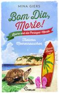 Bom Dia, Morte! - Tödliches Meeresrauschen von Mina Giers | Ebook