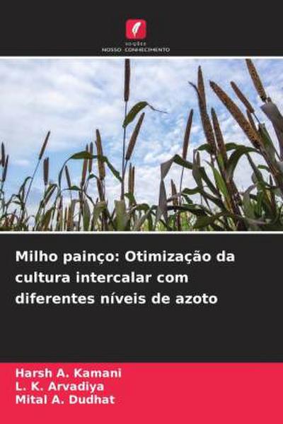 Milho painço: Otimização da cultura intercalar com diferentes níveis de azoto