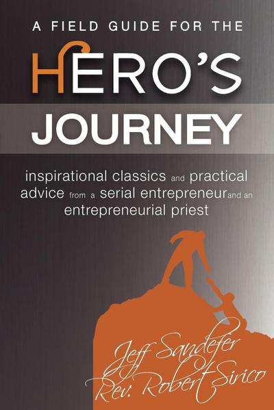 A Field Guide for the Hero’s Journey