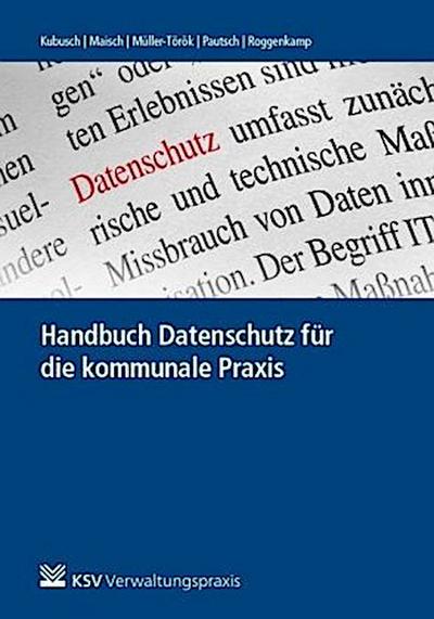 Handbuch Datenschutz für die kommunale Praxis