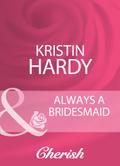 Always A Bridesmaid