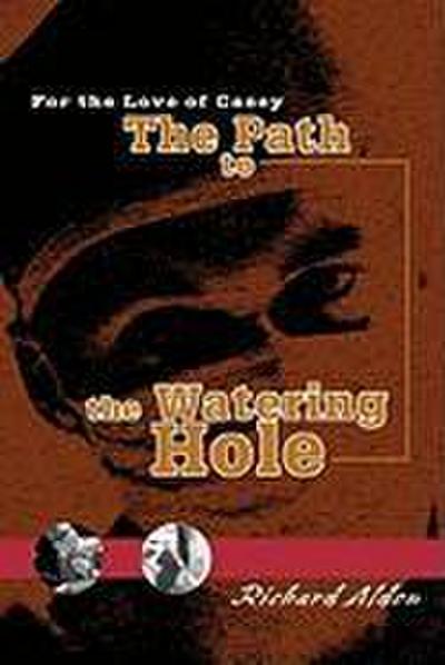 The Path to the Watering Hole