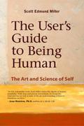 The User’s Guide to Being Human
