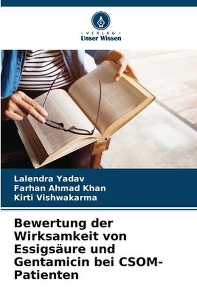 Bewertung der Wirksamkeit von Essigsäure und Gentamicin bei CSOM-Patienten