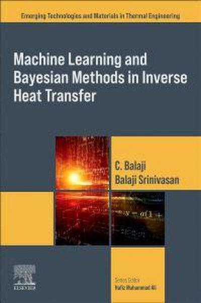 Machine Learning and Bayesian Methods in Inverse Heat Transfer
