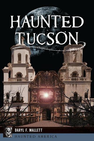 Haunted Tucson