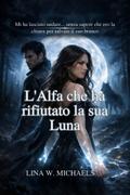 L’Alfa che ha rifiutato la sua Luna