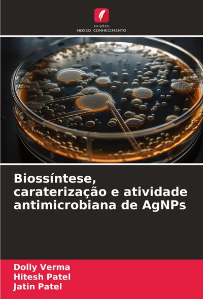 Biossíntese, caraterização e atividade antimicrobiana de AgNPs