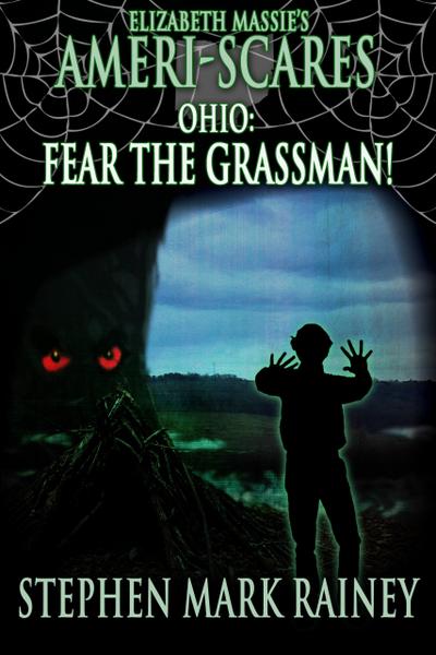 Ameri-scares:Ohio: Fear the Grassman